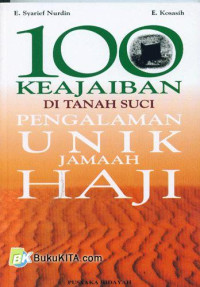 Image of 100 Keajaiban di Tanah Suci : Pengalaman Unik Jamaah Haji