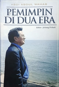 Image of Abdi Abdul Wahab: Pemimpin di Dua Era