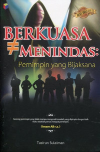 Image of Berkuasa (Tidak Sama Dengan) Menindas: Pemimpin yang Bijaksana