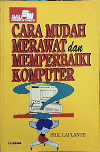 Image of Cara Mudah Merawat dan Memperbaiki Komputer