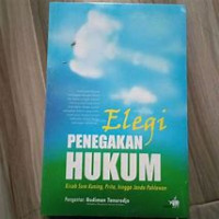 Image of Elegi Penegakan Hukum: Kisah Sum Kuning, Prita, hingga Janda Pahlawan
