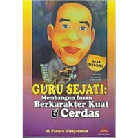 Image of Guru Sejati: Membangun Insan Berkarakter Kuat  & Cerdas