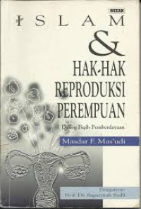 Image of Islam & Hak-hak Reproduksi Perempuan: Dialog Fiqih Pemberdayaan