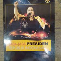 Image of Jasa-jasa Presiden Republik Indonesia: Megawati Soekarnoputri