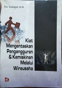 Image of Kiat Mengentaskan Pengangguran & Kemiskinan Melalui Wirausaha