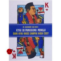 Image of Kyai di Panggung Pemilu: dari Kyai Khos Sampai High Cost