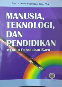 Image of Manusia, Teknologi, dan Pendidikan: Menuju Peradaban Baru