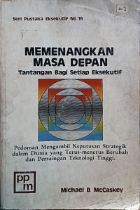 Image of Memenangkan Masa Depan: Tantangan Bagi Setiap Eksekutif