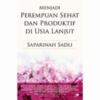 Image of Menjadi Perempuan Sehat Dan Produktif Di Lanjut Usia