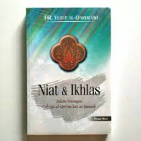 Image of Niat dan Ikhlas: dalam Naungan Cahaya al-Qur'an dan as-Sunnah
