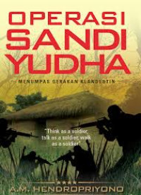 Image of Operasi Sandi Yudha: Menumpas Gerakan Klandestin