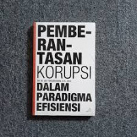Image of Pemberatasan Korupsi dalam Paradigma Efisiensi