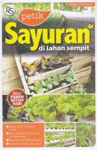 Image of Petik Sayuran di Lahan Sempit: Bisa Panen Setiap Hari