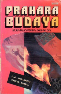 Image of Prahara Budaya : Kilas-Balik Ofensif Lekra/PKI dkk.