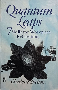 Image of Quantum Leaps: 7 Skills for Workplace ReCreation