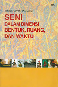 Seni Dalam Dimensi Bentuk, Ruang, Dan Waktu
