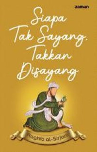 Image of Siapa Tak Sayang Maka Takkan Disayang