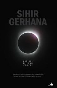 Image of Sihir Gerhana: Artikel Pilihan Kompas