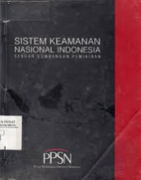 Image of Sistem Keamanan Nasional Indonesia : Sebuah Sumbangan Pemikiran