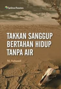 Image of Takkan Sanggup Bertahan Hidup Tanpa Air