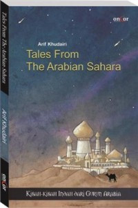 Image of Tales From The Arabian Sahara : Kisah-kisah Indah dari Gurun Arabian