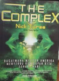 Image of The Complex Nick Turse: Bagaimana Militer Amerika Menyerbu kehidupan Kita Sehari-hari