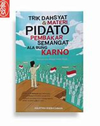 Image of Trik Dahsyat & Materi Pidato Pembakar Semangat Ala Bung Karno
