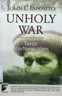 Image of Unholy War: Teror Atas Nama Islam
