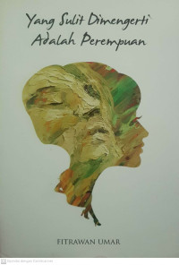 Image of Yang Sulit Dimengerti  Adalah Perempuan